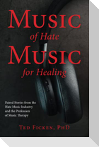 Music of Hate, Music For Healing