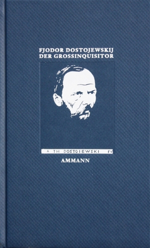 Dostojewskij, Fjodor M.. Der Großinquisitor - Ein Poem. Fjodor M. Dostojewskij, Werkausgabe. FISCHER, S., 2001.