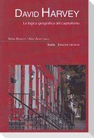 David Harvey : la lógica geográfica del capitalismo