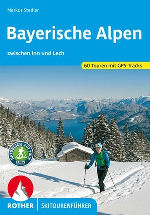 Stadler, Markus. Bayerische Alpen - zwischen Inn und Lech. 60 Touren mit GPS-Tracks. Bergverlag Rother, 2021.