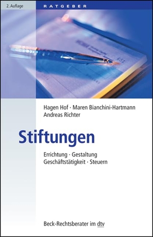 Hof, Hagen / Bianchini-Hartmann, Maren et al. Stiftungen - Errichtung, Gestaltung, Geschäftstätigkeit, Steuern. dtv Verlagsgesellschaft, 2020.