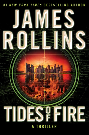 Rollins, James. Tides of Fire - A SIGMA Force Novel. HarperCollins, 2023.