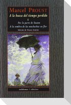 Por la parte de Swann ; A la sombra de las muchachas en flor