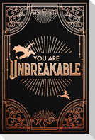 Official Iron Flame Journal: You Are Unbreakable Edition with Lined Pages