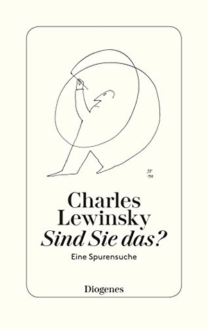 Lewinsky, Charles. Sind Sie das? - Eine Spurensuche. Diogenes Verlag AG, 2021.