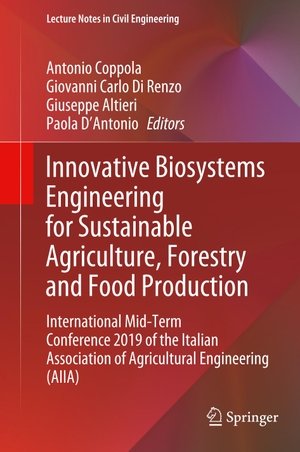 Coppola, Antonio / Paola D'Antonio et al (Hrsg.). Innovative Biosystems Engineering for Sustainable Agriculture, Forestry and Food Production - International Mid-Term Conference 2019 of the Italian Association of Agricultural Engineering (AIIA). Springer International Publishing, 2020.