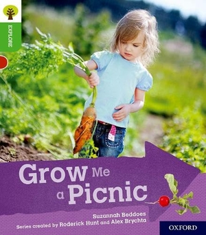 Beddoes, Suzannah. Oxford Reading Tree Explore with Biff, Chip and Kipper: Oxford Level 2: Grow Me a Picnic. Oxford University Press, 2018.