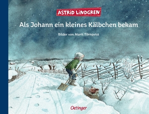 Lindgren, Astrid. Als Johann ein kleines Kälbchen bekam - Eine Weihnachtsgeschichte. Oetinger, 2022.
