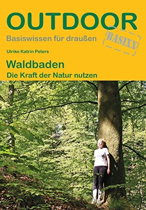 Peters, Ulrike Katrin. Waldbaden - Die Kraft der Natur nutzen. Stein, Conrad Verlag, 2021.