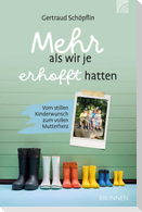 Mehr als wir je erhofft hatten