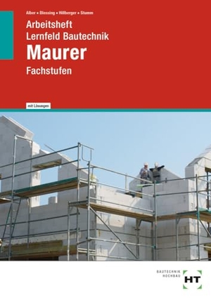 Alber, Christa / Blessing, Ralf et al. Arbeitsheft mit eingetragenen Lösungen Lernfeld Bautechnik Maurer - Fachstufen. Handwerk + Technik GmbH, 2020.