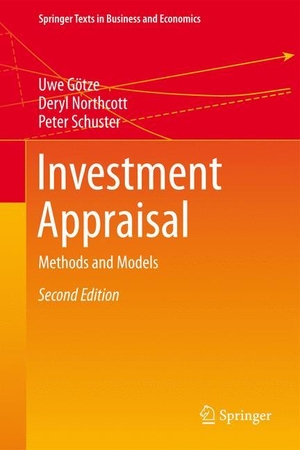 Götze, Uwe / Schuster, Peter et al. Investment Appraisal - Methods and Models. Springer Berlin Heidelberg, 2015.