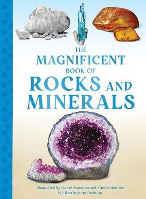 Farndon, John. The Magnificent Book of Rocks and Minerals. Weldon Owen Children's Books, 2025.
