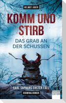 Komm und stirb - Das Grab an der Schussen