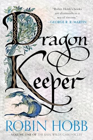 Hobb, Robin. Dragon Keeper - Volume One of the Rain Wilds Chronicles. HarperCollins, 2026.