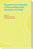 System Level Design of Reconfigurable Systems-on-Chip