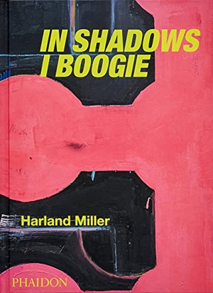 Ince, Catherine / Herbert, Martin et al. Harland Miller - In Shadows I Boogie. Phaidon Press Ltd, 2022.