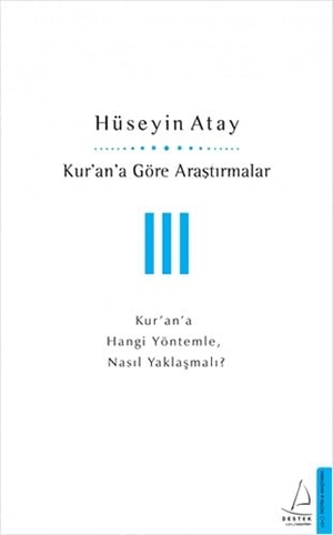 Atay, Hüseyin. Kurana Göre Arastirmalar 3. Destek Yayinlari, 2020.