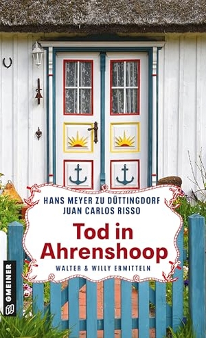 Meyer Zu Düttingdorf, Hans / Juan Carlos Risso. Tod in Ahrenshoop - Walter und Willy ermitteln. Gmeiner Verlag, 2026.