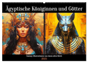 Ägyptische Königinnen und Götter. Fantasy-Illustrationen von einem alten Reich (Wandkalender 2025 DIN A2 quer), CALVENDO Monatskalender