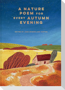 A Nature Poem for every Autumn Evening