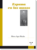 Espuma en las manos