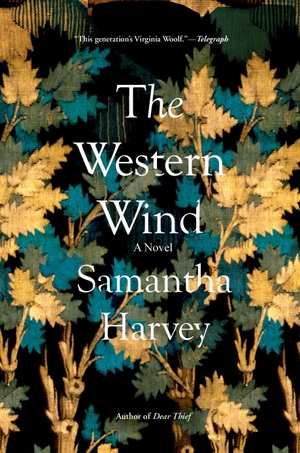 Harvey, Samantha. The Western Wind. Grove Atlantic, 2018.