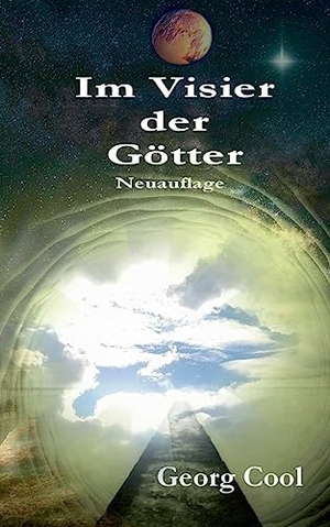 Cool, Georg. Im Visier der Götter - Neuauflage. Books on Demand, 2023.