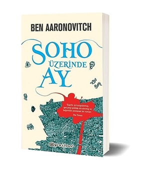 Aaronovitch, Ben. Soho Üzerinde Ay. Epsilon Yayinevi, 2023.