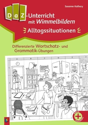 Kathary, Susanne. DaZ-Unterricht mit Wimmelbildern: Alltagssituationen - Differenzierte Wortschatz- und Grammatik-Übungen. Verlag an der Ruhr GmbH, 2024.