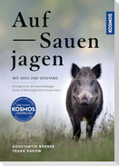 Auf Sauen jagen - mit Herz und Verstand