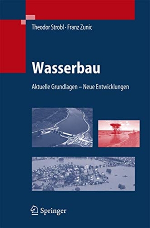 Strobl, Theodor / Franz Zunic. Handbuch Wasserbau. Springer-Verlag GmbH, 2006.