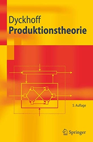 Dyckhoff, Harald. Produktionstheorie - Grundzüge industrieller Produktionswirtschaft. Springer Berlin Heidelberg, 2006.