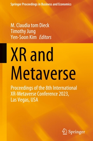 Tom Dieck, M. Claudia / Yen-Soon Kim et al (Hrsg.). XR and Metaverse - Proceedings of the 8th International XR-Metaverse Conference 2023, Las Vegas, USA. Springer Nature Switzerland, 2024.