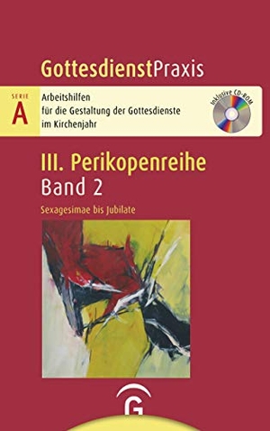 Welke-Holtmann, Sigrun (Hrsg.). Sexagesimae bis Jubilate - Mit CD-ROM. Guetersloher Verlagshaus, 2021.