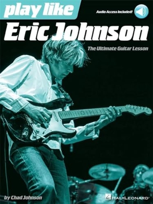 Johnson, Eric. Play like Eric Johnson - The Ultimate Guitar Lesson Book. Hal Leonard Corporation, 2016.