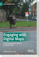 Engaging with Digital Maps