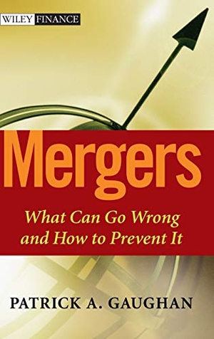 Gaughan. Mergers Go Wrong. John Wiley & Sons, 2005.