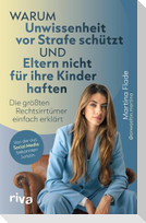 Warum Unwissenheit vor Strafe schützt und Eltern nicht für ihre Kinder haften