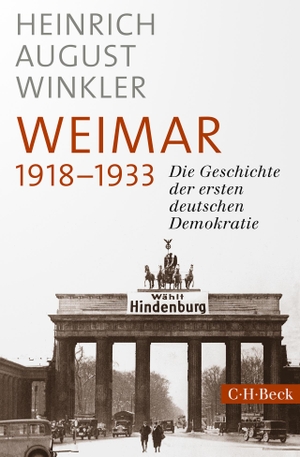 Winkler, Heinrich August. Weimar 1918-1933 - Die Geschichte der ersten deutschen Demokratie. C.H. Beck, 2024.