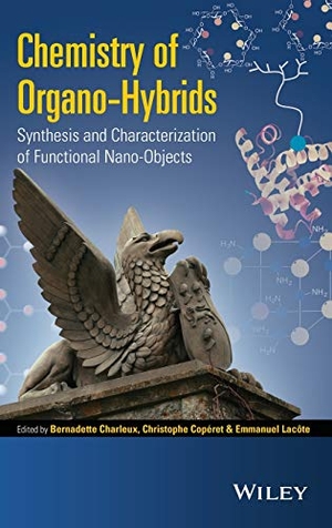 Charleux / Coperet et al. Organo-Hybrids. John Wiley & Sons, 2015.