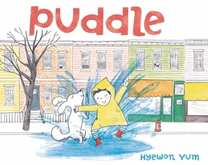 Yum, Hyewon. Puddle. Farrar, Straus and Giroux (Byr), 2016.