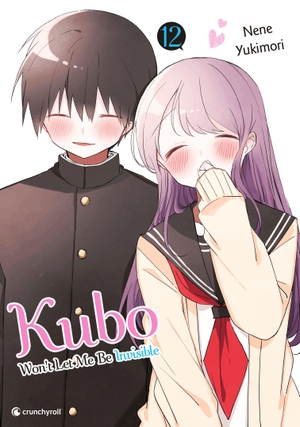 Yukimori, Nene. Kubo Won't Let Me Be Invisible - Band 12 (Finale) - wohltuende Highschool RomCom | schüchterner Protagonist | slow burn. Pegasus Manga, 2026.