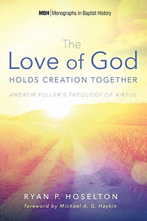 Hoselton, Ryan P.. The Love of God Holds Creation Together. Pickwick Publications, 2018.