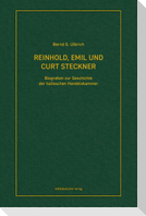 Reinhold, Emil und Curt Steckner