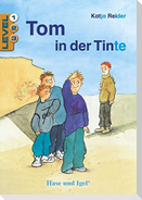 Tom in der Tinte / Level 1. Schulausgabe