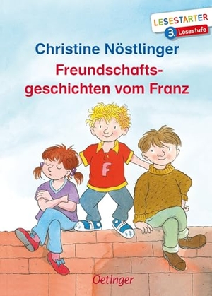 Nöstlinger, Christine. Freundschaftsgeschichten vom Franz - Lesestarter. 3. Lesestufe. Oetinger, 2019.