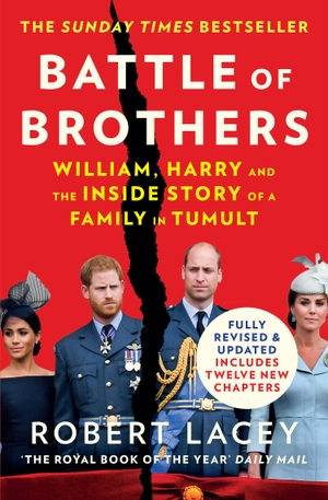 Lacey, Robert. Battle of Brothers - William, Harry and the Inside Story of a Family in Tumult. Harper Collins Publ. UK, 2021.