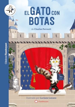 Perrault, Charles / Luciano Lozano. El gato con botas. Editorial Flamboyant, S.L., 2020.