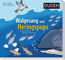 Walgesang und Heringspups - Die wunderbare Welt der Tiersprache